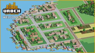 Welcome To Rolo Isles | Giant Archipelago Map | Urbek City Builder | Ep.1