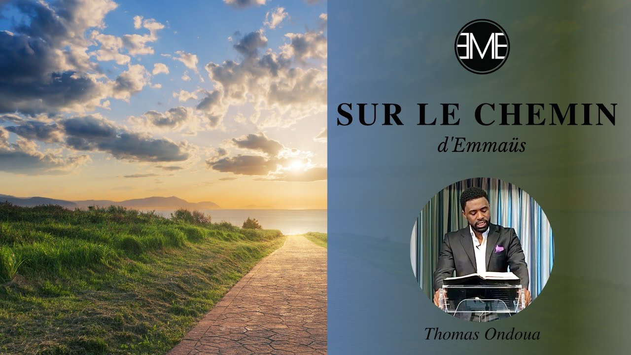 Sur le chemin d'Emmaüs / Pst Thomas Ondoua