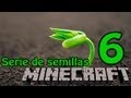 [Minecraft] Serie de semillas Ep.6