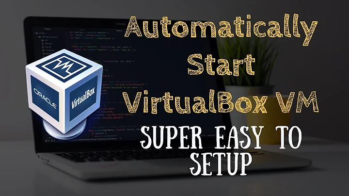 Auto-start VirtualBox VM on boot - Super Easy Way - Linux Mint