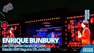 ENRIQUE BUNBURY - LAS CHINGADAS GANAS DE LLORAR (Estadio GNP Seguros 25.Jun.25)