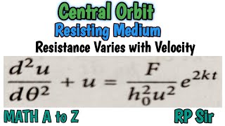 Central Orbit in Resisting Medium, Resistance varies with the Velocity.