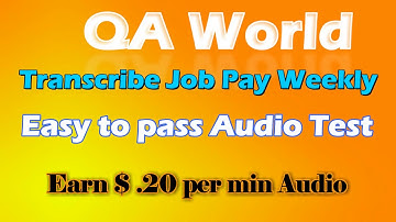 How to Pass QA World Transcribe Test Answer Step By Step Guide 2020