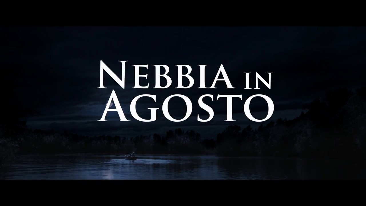 Nebbia In Agosto - Trailer Ufficiale