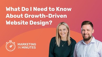 What Do I Need to Know About Growth-Driven Website Design?
