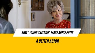 How 'Young Sheldon' Made Annie Potts a Better Actor #anniepotts #meemaw