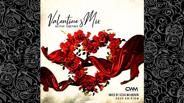 Ceega- Valentine Special Mix (Better Together) '20