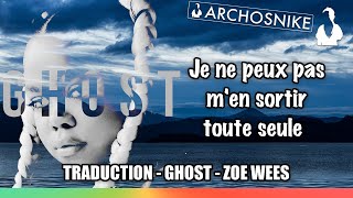 Ghost - Zoe Wees | Traduction &amp; Lyrics 🇫🇷