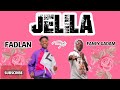 Fad lan-Jelila ft Fancy Gadam (Lyrics video)