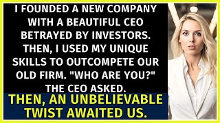 I crushed my nemesis company at our new startup. My beautiful CEO asked, stunning, "Who are you?"