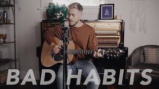 Bad Habits - Ed Sheeran (Acoustic Cover) chords