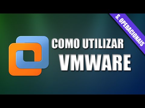 Sistemas Operacionais – Utilizando o VMware (Máquinas Virtuais)