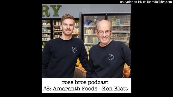 Episode #8: Amaranth Foods - Ken Klatt (Loyal Cust...