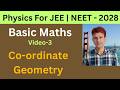 Basic Maths Video 3 Coordinate Geometry For Physics  For JEE | NEET -  2028
