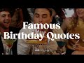 Best birt.ay quotes from famous people