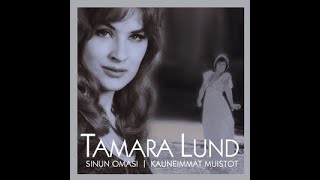 Video thumbnail of "Sinun omasi ~ TAMARA  LUND (1965)  🎵💖🌹🎵"