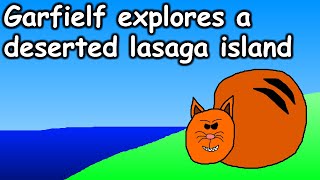 Garfielf Explores A Deserted Lasaga Island