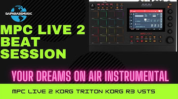 Mpc Live 2 Beat Session  (Your Dreams On Air)