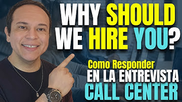 Call Center Training Why should we hire you?