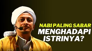 Nabi Muhammad Orang Paling Sabar - Habib Hasan Bin Ismail Al Muhdor