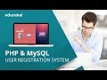 User Registration System Using PHP And MySQL Database | PHP MySQL Tutorial | Edureka