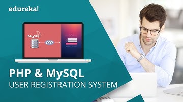 Sistem Registrasi Pengguna Menggunakan PHP dan Database MySQL | Tutorial PHP dan MySQL | Edureka