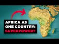 What If Africa Was Just ONE Country? - YouTube