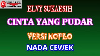 CINTA YANG PUDAR versi koplo (COVER) KARAOKE