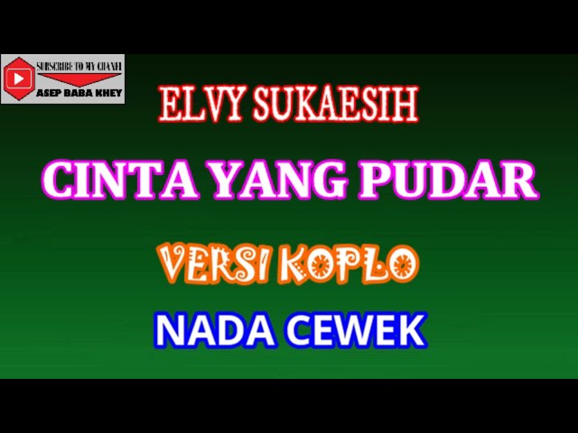 CINTA YANG PUDAR versi koplo (COVER) KARAOKE class=