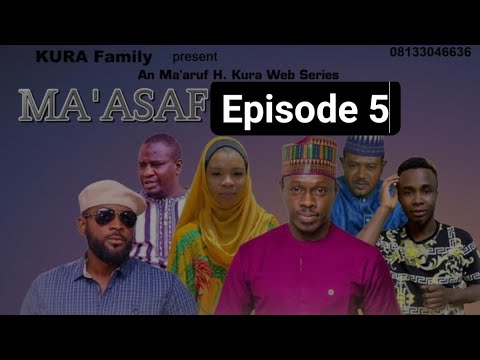 MA&rsquo;ASAF episode 5__Ali Nuhu__isah Fereskhan__Amal Umar__Musa Mai Sana&rsquo;a and ma&rsquo;aru khan h kura