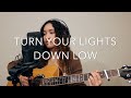 Turn your lights down low cover  by kalena