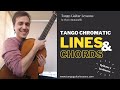 Tango guitar lessons - Chromatic lines & chords (rellenos y bordoneos)