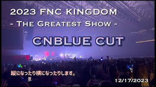 2023 FNC KINGDOM - The Greatest Show - CNBLUE Cut