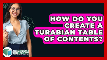 How Do You Create A Turabian Table Of Contents? - The Language Library