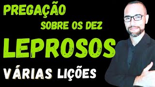 Pregação sobre os dez leprosos | Amilton Deolindo