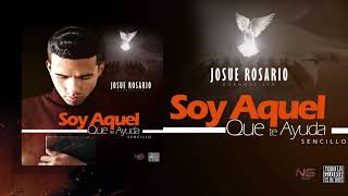 Video thumbnail of "Josue Rosario- Soy Aquel Que Te Ayuda [Official Audio]"