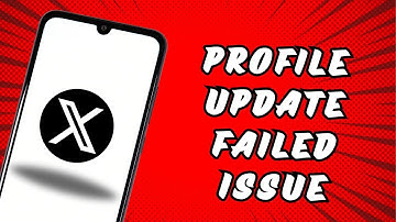 How to Fix X Twitter Profile Update Failed Issue