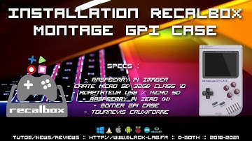 Installation Recalbox & Montage Raspberry Pi Zéro W / GPi CASE