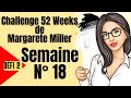 Challenge 52 weeks de margarete miller semaine n18