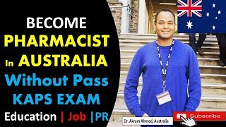 How to Become Pharmacist in Australia without Passing KAPS Exam