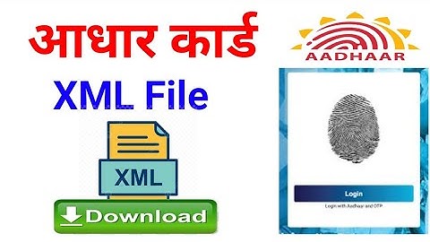 aadhaar xml file kaise download karen aadhar card ki xml file kaise banaye