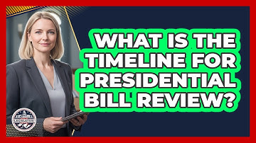 What Is The Timeline For Presidential Bill Review? - Inside the Legislative Branch