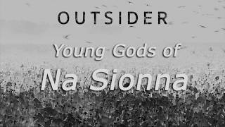 Outsider - Young Gods of Na Sionna (Subtitulada en Español)