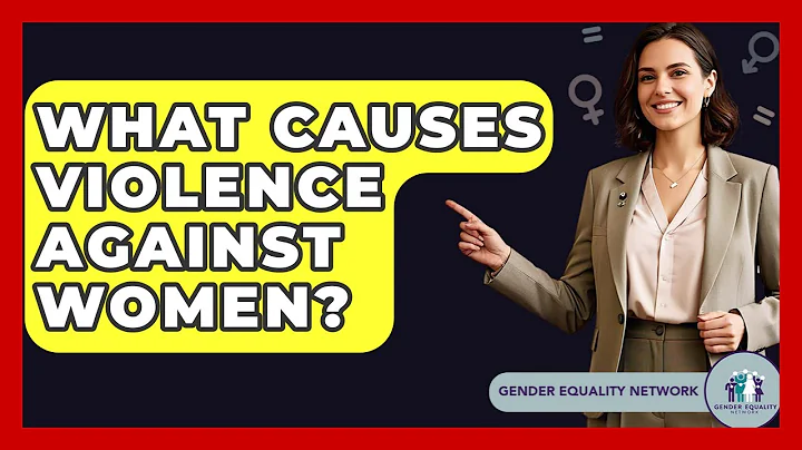 What Causes Violence Against Women? - Gender Equality Network
