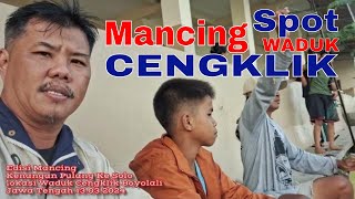 Edisi Mancing Kenangan Pulang Kesolo Lokasi Waduk Cengklik Boyolali Jawa Tengah