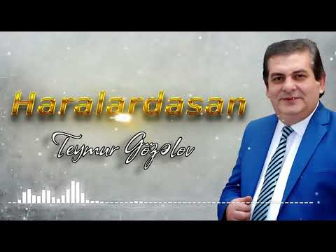 Teymur Gözəlov   Haralardasan
