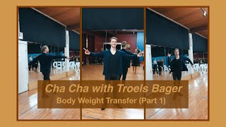 「Comp Prep Camp」Troels Bager | Cha Cha Tutorial | Body Weight Transfer| Part 1