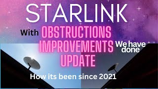 Starlink Obstruction mitigation. Starlink update. Did Starlink improve with more satellites?