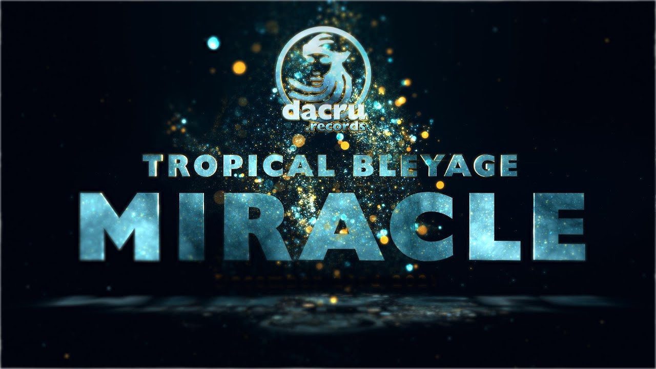 Tropical Bleyage - Miracle 4k (Hatab Production studio)