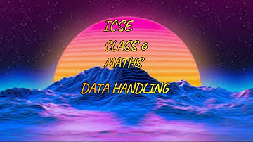 Icse class 6 Maths Data Handling